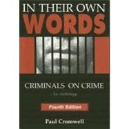 In Their Own Words Criminals on Crime