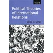 Political Theories of International Relations From Thucydides to the Present