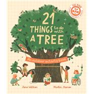 21 Things to Do With a Tree An outdoor activity book