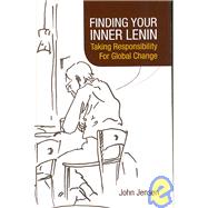 Finding Your Inner Lenin: Taking Responsibility for Global Change