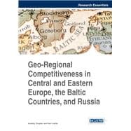 Geo-regional Competitiveness in Central and Eastern Europe, the Baltic Countries, and Russia