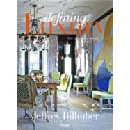 Jeffrey Bilhuber: Defining Luxury The Qualities of Life at Home