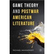 Game Theory and Postwar American Literature