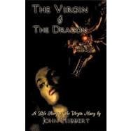 The Virgin & the Dragon: A Life Story of the Virgin Mary