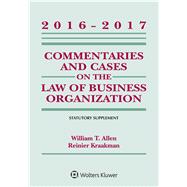 Commentaries and Cases on the Law of Business Organizations 2016-2017 Statutory Supplement,9781454840541