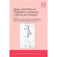 Space and Place in ChildrenÆs Literature, 1789 to the Present