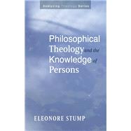 Philosophical Theology and the Knowledge of Persons
