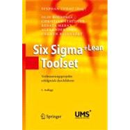 Six Sigma+lean Toolset: Verbesserungsprojekte Erfolgreich Durchfuhren