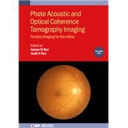 Photo Acoustic and Optical Coherence Tomography Imaging Fundus Imaging for the Retina