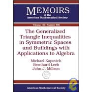The Generalized Triangle Inequalities in Symmetric Spaces and Buildings with Applications to Algebra