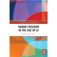 Human Freedom in the Age of AI
