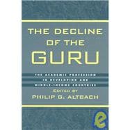 The Decline of the Guru The Academic Profession in Developing and Middle-Income Countries