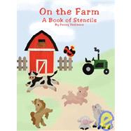 On the Farm: A Book of Stencils