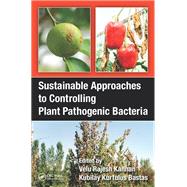 Sustainable Approaches to Controlling Plant Pathogenic Bacteria
