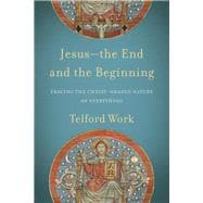 Jesus - the End and the Beginning