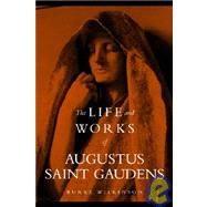 The Life and Works of Augustus Saint Gaudens,9781590910542