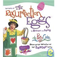Story of the Resurrection Eggs in Rhyme and Song : Miss Patty Cake Opens up the Wonder of the Easter Story