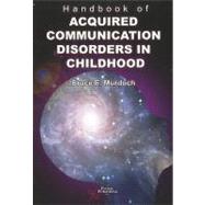 Handbook of Acquired Communication Disorders in Childhood