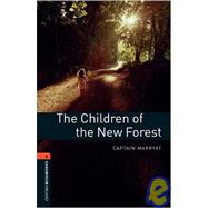 Oxford Bookworms Library: The Children of the New Forest Level 2: 700-Word Vocabulary