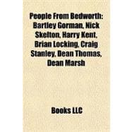People from Bedworth : Bartley Gorman, Nick Skelton, Harry Kent, Brian Locking, Craig Stanley, Dean Thomas, Dean Marsh
