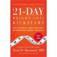 21-Day Weight Loss Kickstart : Boost Metabolism, Lower Cholesterol, and Dramatically Improve Your Health