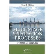 Multistage Separation Processes, Fourth Edition