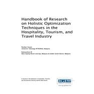 Handbook of Research on Holistic Optimization Techniques in the Hospitality, Tourism, and Travel Industry
