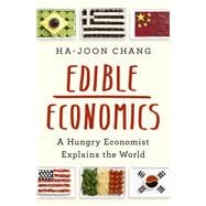 Edible Economics A Hungry Economist Explains the World