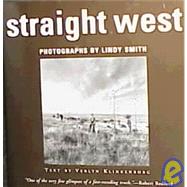Straight West : Portraits and Scenes from Ranch Life in the American West