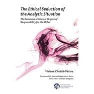 The Ethical Seduction of the Analytic Situation