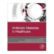 Antibiotic Materials in Healthcare