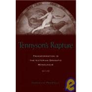Tennyson's Rapture Transformation in the Victorian Dramatic Monologue