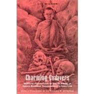 Charming Cadavers : Horrific Figurations of the Feminine in Indian Buddhist Hagiographic Literature