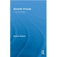 Semantic Prosody: A Critical Evaluation