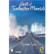 Ghosts of Southeastern Minnesota