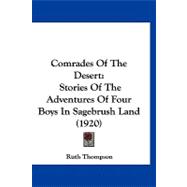 Comrades of the Desert : Stories of the Adventures of Four Boys in Sagebrush Land (1920)