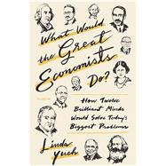 What Would the Great Economists Do? book cover, ISBN 9781250180544