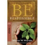 Be Responsible (1 Kings) Being Good Stewards of God's Gifts