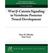 Wnt/B-Catenin Signaling in Vertebrate Posterior Neural Development