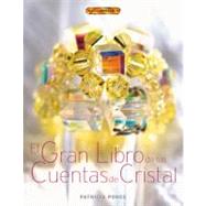 El Gran Libro De Las Cuentas De Cristal/ The Great Book of Crystal Beads