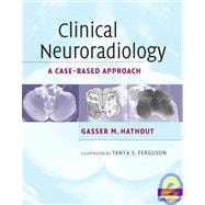 Clinical Neuroradiology: A Case-Based Approach