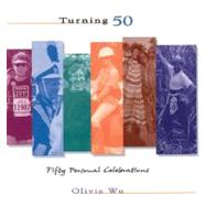 Turning 50 : Fifty Personal Celebrations
