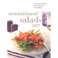 Sensational Salads: Delicious Recipes from Around the World