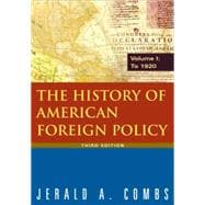The History of American Foreign Policy: v.1: To 1920,9780765620545
