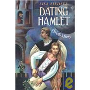 Dating Hamlet : Ophelia's Story
