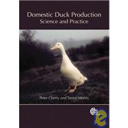 Domestic Duck Production : Science and Practice