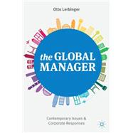 The Global Manager Contemporary Issues and Corporate Responses