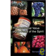The Nutritional Value of the Fruits of the Spirit