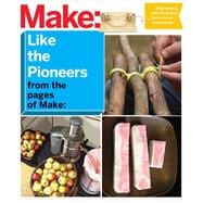 Make Like the Pioneers from the Pages of Make