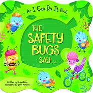 The Safety Bugs Say